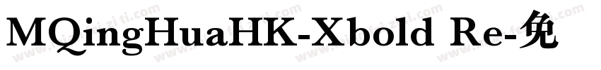 MQingHuaHK-Xbold Re字体转换